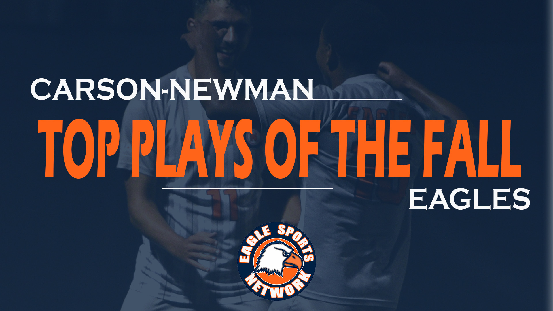 The Eagle Sports Network Reveals Top Ten Plays of the Fall, Presented by Old City Hall/Revisions