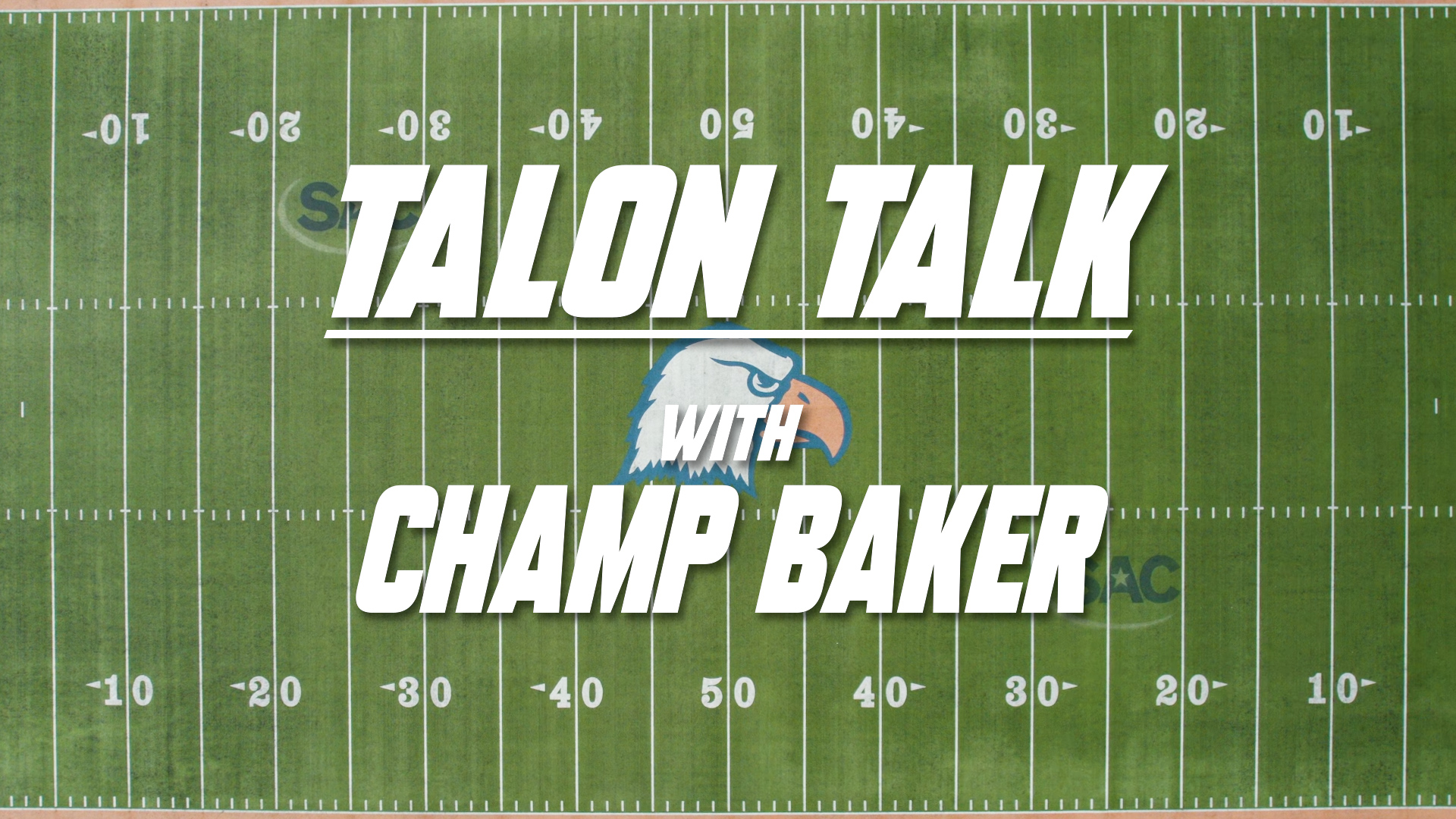 Talon Talk with Champ Baker