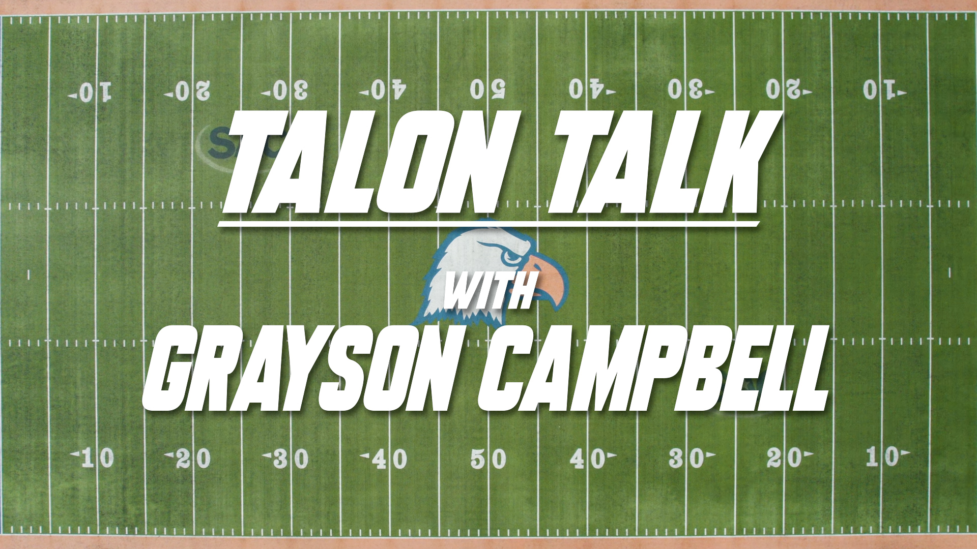 Talon Talk with Grayson Campbell