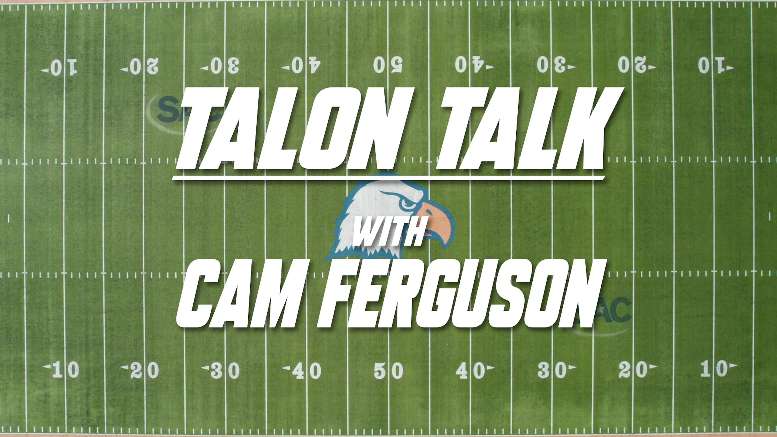 Talon Talk with Cam Ferguson